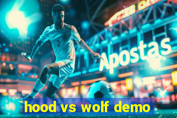 hood vs wolf demo